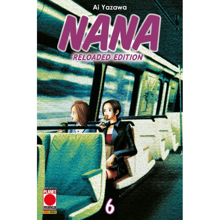 Nana: Reloaded Edition (#06) - Prima Ristampa