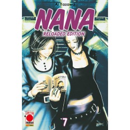 Nana: Reloaded Edition (#07) - Prima Ristampa