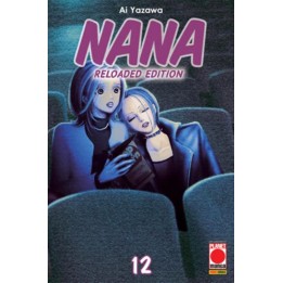 Nana: Reloaded Edition (#12) - Prima Ristampa