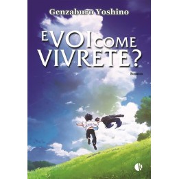 E Voi Come Vivrete?