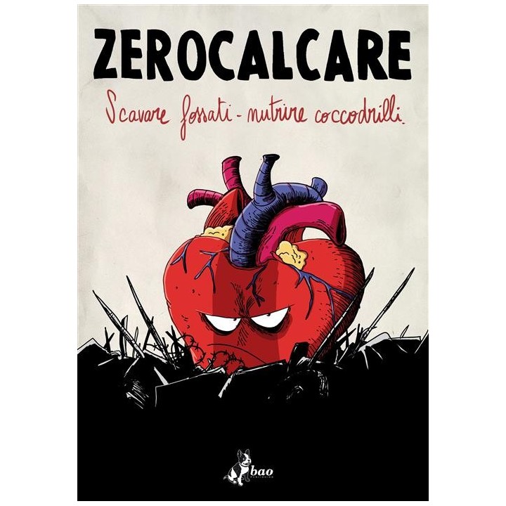 Zerocalcare: Scavare Fossati - Nutrire Coccodrilli